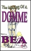 The Making of a Domme eBook by Bea mags inc, crossdressing stories, transvestite stories, female domination, stories, Bea